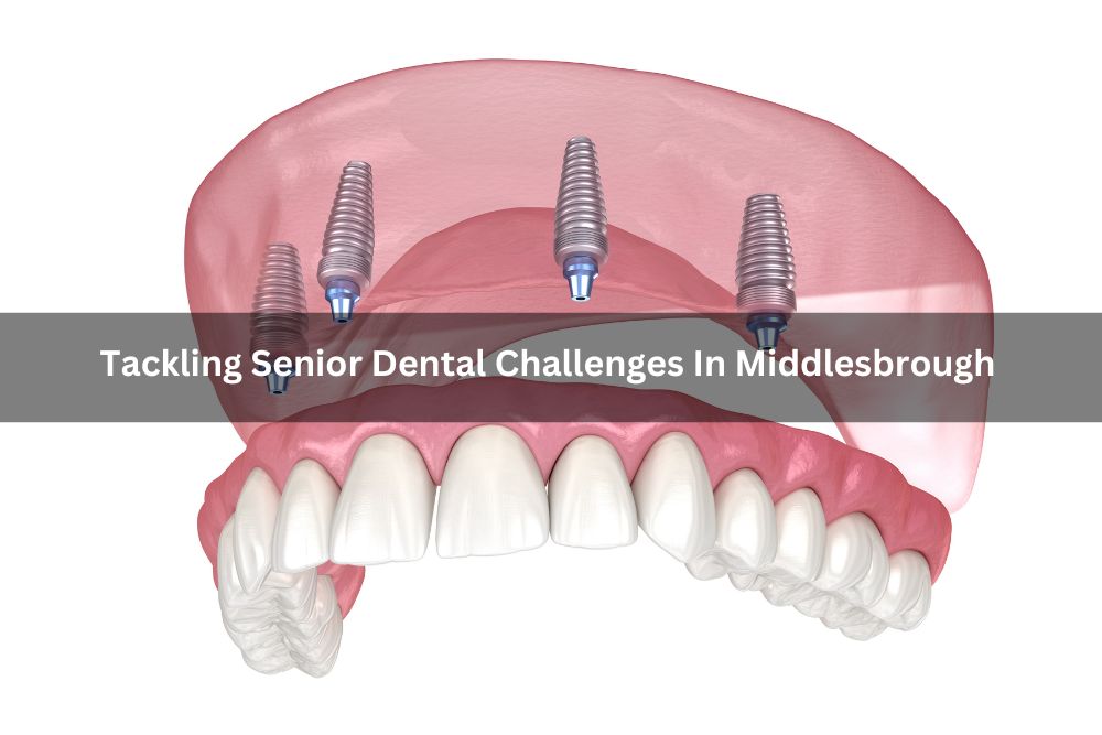 Tackling Senior Dental Challenges In Middlesbrough