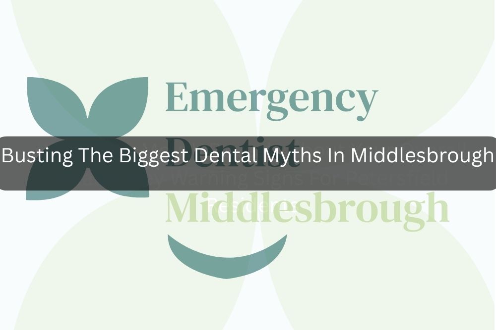 Busting The Biggest Dental Myths In Middlesbrough