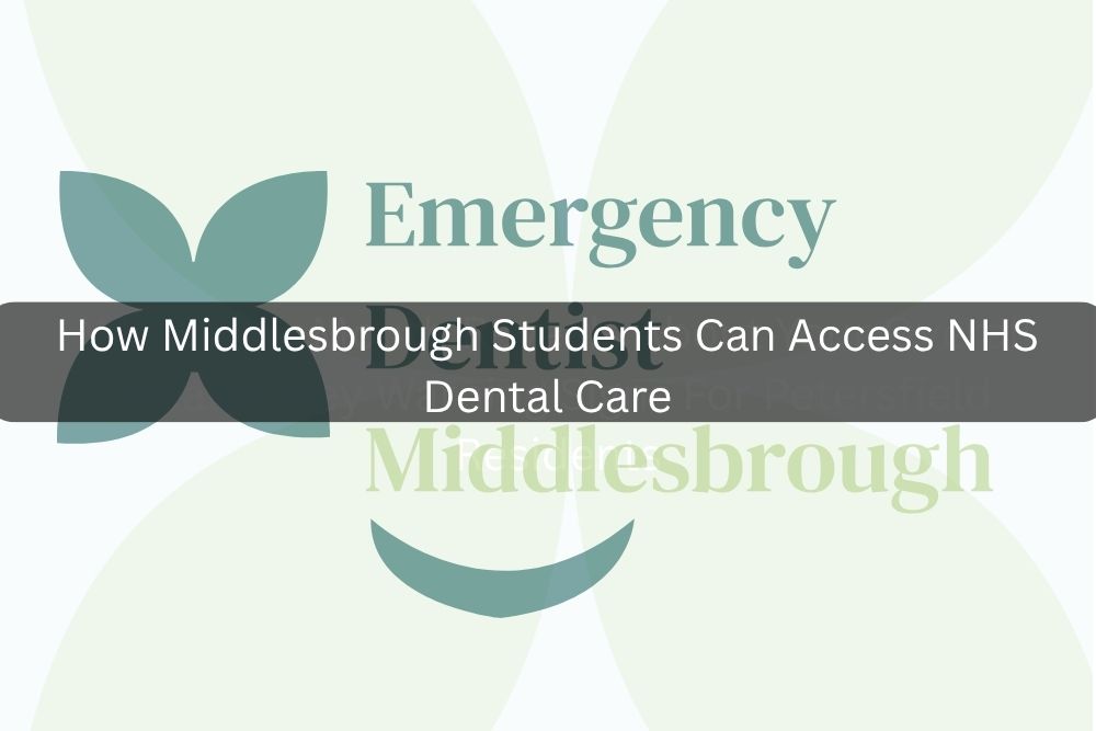 How Middlesbrough Students Can Access NHS Dental Care