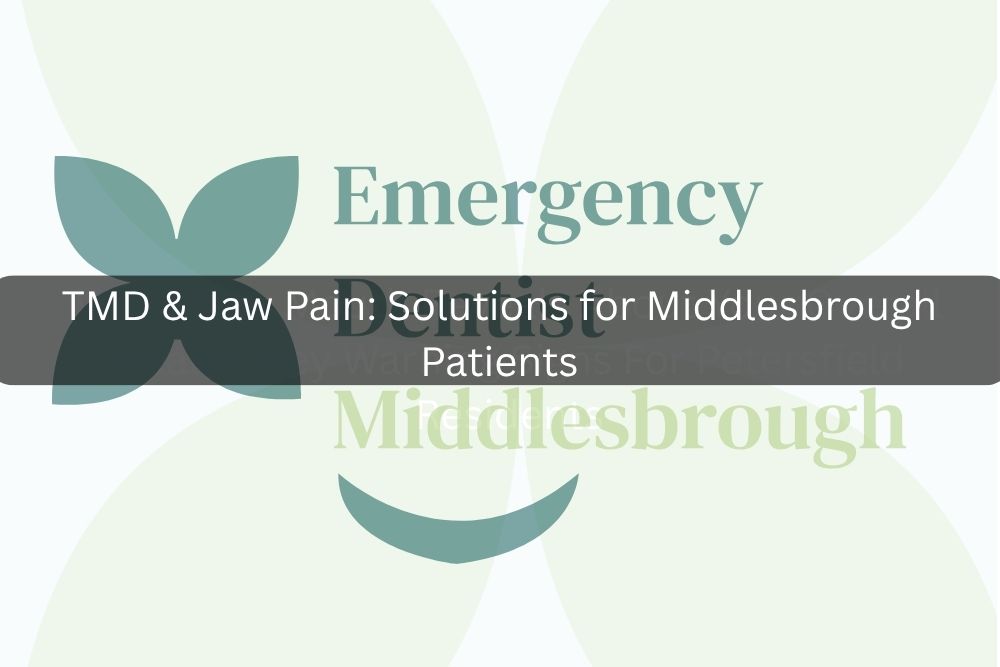 TMD & Jaw Pain: Solutions for Middlesbrough Patients